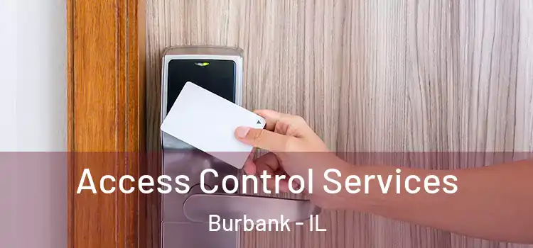  Access Control Services Burbank - IL