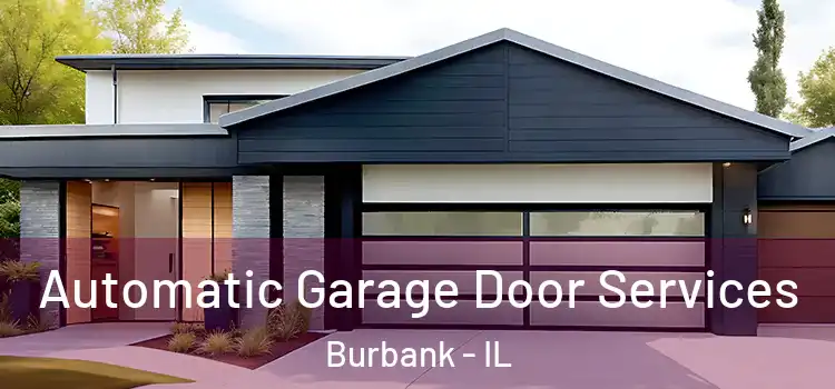  Automatic Garage Door Services Burbank - IL