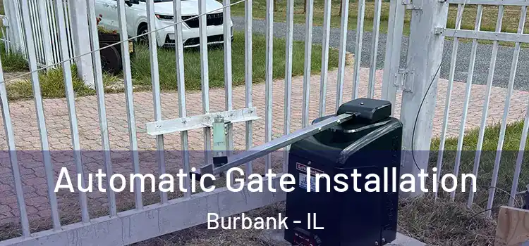 Automatic Gate Installation Burbank - IL