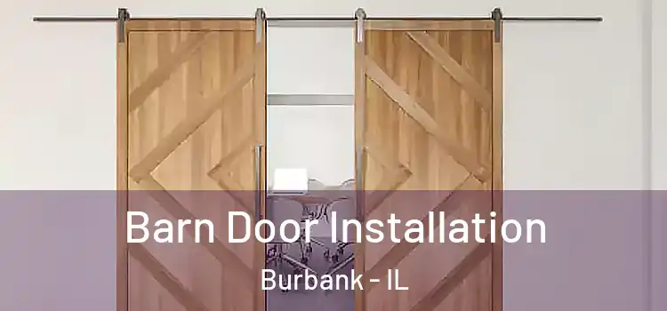 Barn Door Installation Burbank - IL