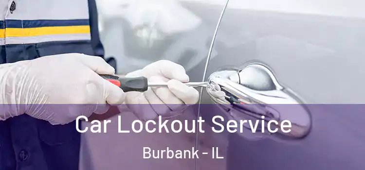 Car Lockout Service Burbank - IL