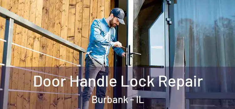  Door Handle Lock Repair Burbank - IL