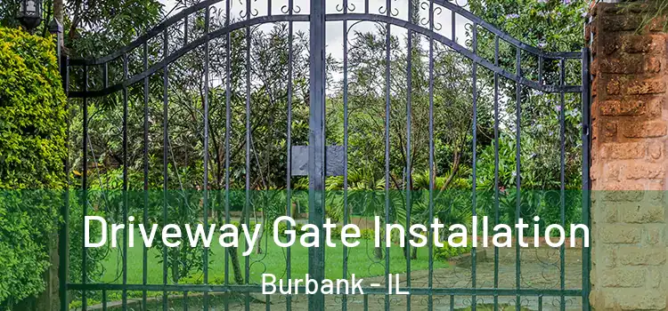 Driveway Gate Installation Burbank - IL