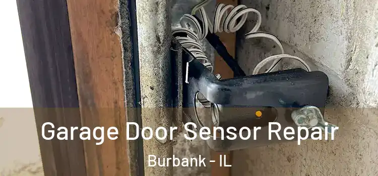  Garage Door Sensor Repair Burbank - IL