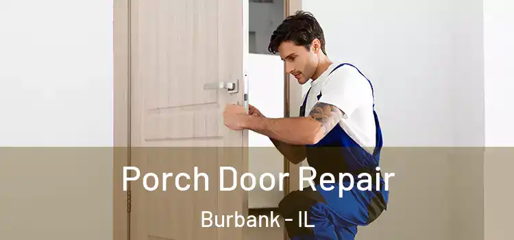  Porch Door Repair Burbank - IL