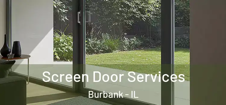  Screen Door Services Burbank - IL