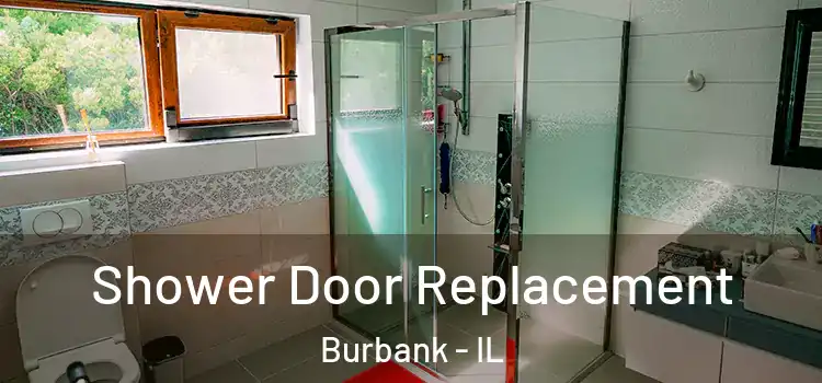 Shower Door Replacement Burbank - IL