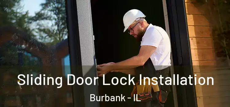 Sliding Door Lock Installation Burbank - IL